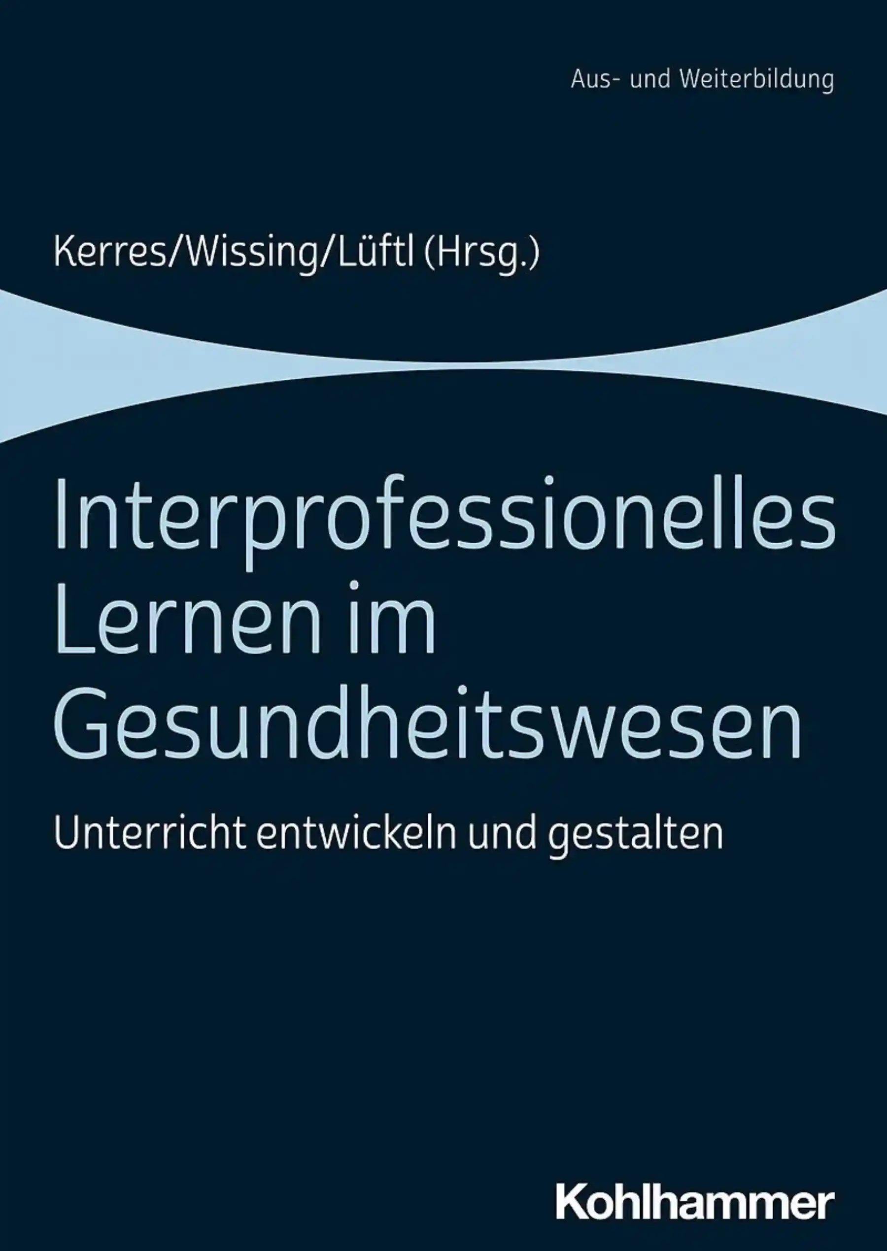 Buchcover Interprofessionelles Lernen im Gesundheitswesen, Kohlhammer