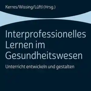 Buchcover Interprofessionelles Lernen im Gesundheitswesen, Kohlhammer